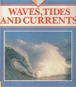 Waves, Tides and Currents